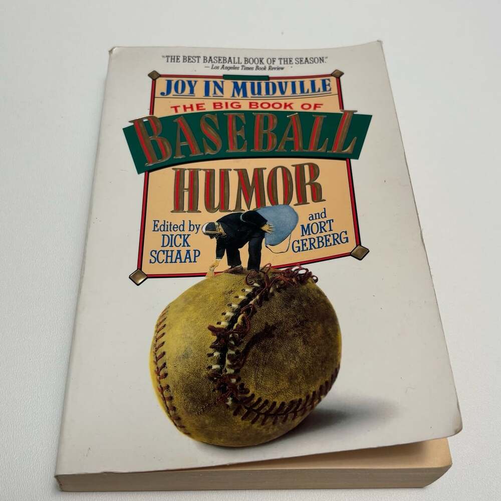 Joy In Mudville The Big Book Of Baseball Humor
